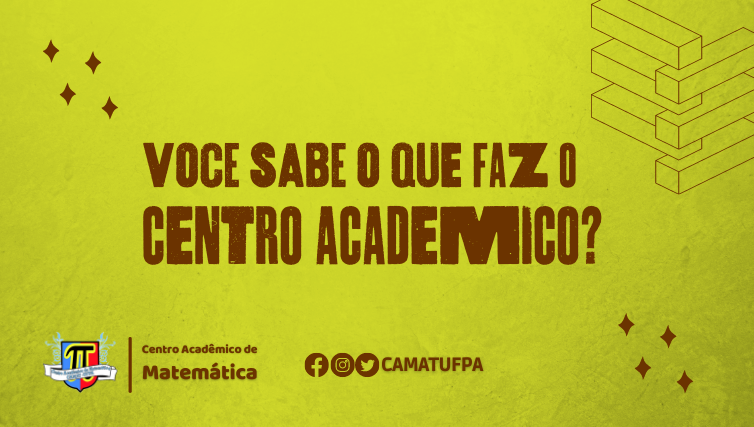 Você sabe o que faz o Centro Acadêmico de Matemática?